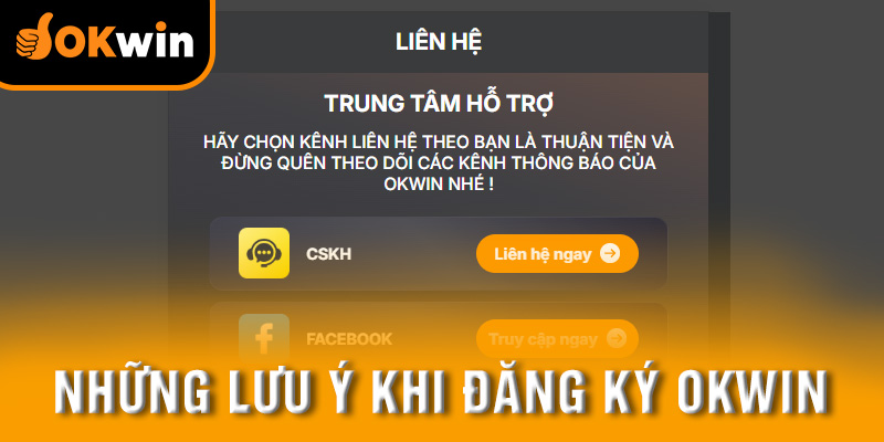 Những lưu ý khi đăng ký OKWIN cho tân thủ 