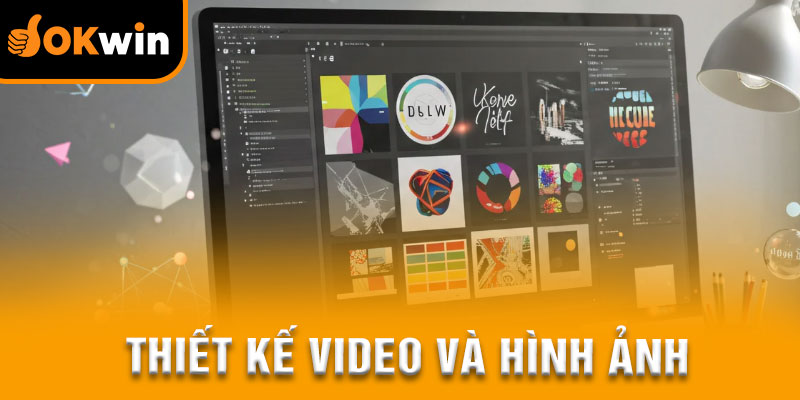 Bộ phận thiết kế hình ảnh và video